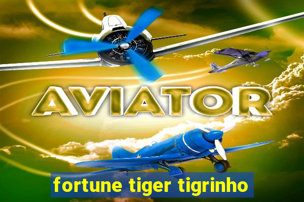 fortune tiger tigrinho